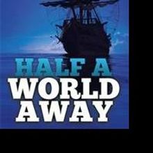 HALF A WORLD AWAY Offers Look at Australian History