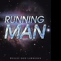 Wesley Don Lawrence Releases RUNNING MAN
