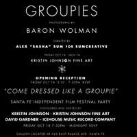 Kristin Johnson Fine Art Announces the Exhibition, Groupies, Photographs by Baron…