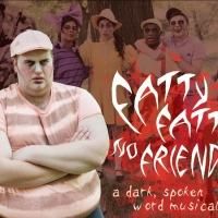 FATTY FATTY NO FRIENDS Set for FringeNYC, Now thru 8/23