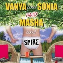 Uptown Players Opens Season with VANYA AND SONIA AND MASHA AND SPIKE Tonight