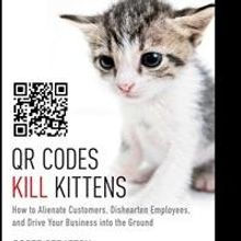 Scott Stratten Releases 'QR Codes Kill Kittens'