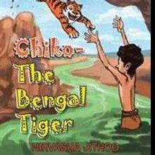 CHIKO-THE BENGAL TIGER Children's Book is Released