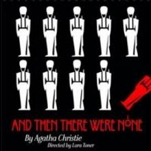 BWW Reviews: AND THEN THERE WERE NONE Is Enjoyable But Has Some Text Issues