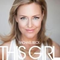 BWW Interviews: Australian Performer Rachael Beck Releases First Solo Album, THIS GIR