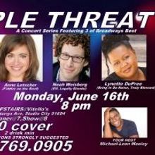 Noah Weisberg, Anne Letscher, and Lynette DuPree are TRIPLE THREATS, 6/16