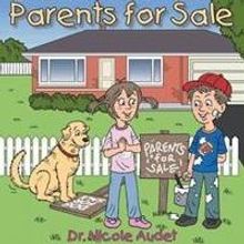New Children's Book, PARENTS FOR SALE, is Released