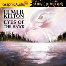 GraphicAudio Releases EYES OF THE HAWK by Elmer Kelton