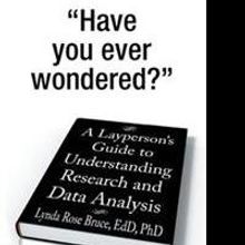 Dr. Lynda Rose Bruce Releases HAVE YOU EVER WONDERED?