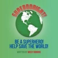 'SUPERDORIGHT!' Teaches Children about Conservation