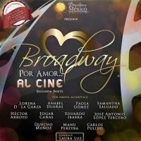 2014 Mx Highlights: BWay por Amor...Al Cine, de Centro Broadway México