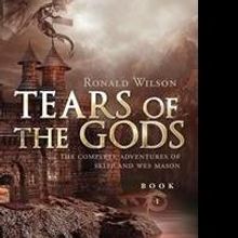 Ronald Wilson Launches Debut Book, TEARS OF THE GODS