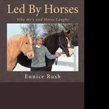 Eunice Rush Releases LED BY HORSES