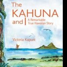 Author Tells True Hawaiian Love Story in THE KAHUNA AND I