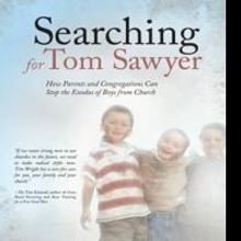 Tim Wright Releases SEARCHING FOR TOM SAWYER