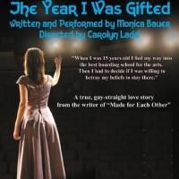 Monica Bauer to Bring THE YEAR I WAS GIFTED to Women at Work Festival, Begin. 9/28