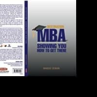 Mansie Dewan Releases Her New Book, 'Destination MBA: Showing You How to Get There'