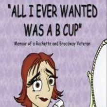 Mary Lee DeWitt Baker Releases ALL I EVER WANTED WAS A B CUP Memoir
