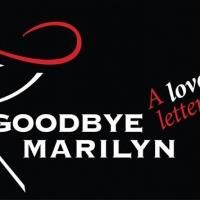 Never-Before-Seen Marilyn Monroe Photo Debuts at 'GOODBYE MARILYN,' Now thru 10/12
