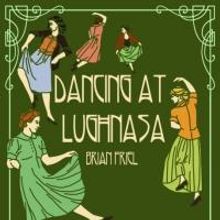 Curio Theatre's DANCING AT LUGHNASA to Open 2/21