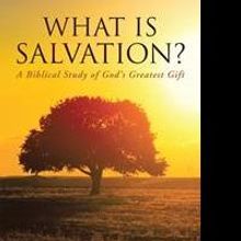 WHAT IS SALVATION? is Released