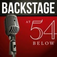 Kate Rockwell, Lavon Fisher Wilson, Alex Wyse and More Set for BACKSTAGE at 54 Below…