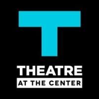 Theatre At The Center's 25th Anniversary Season to Include BIG FISH, SPAMALOT & More