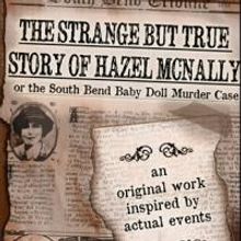 Acting Ensemble Stage Presents THE STRANGE BUT TRUE STORY OF HAZEL MCNALLY, Now thru 