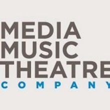 Media Music Theatre Company Announces Summer Lineup