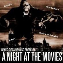 Naked Girls Reading Presents A NIGHT AT THE MOVIES Tonight