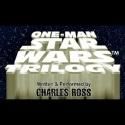 Charles Ross's One Man Star Wars Trilogy Comes to the Marcus Center's Vogel Hall, 11/16-17