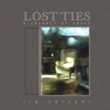 LOST TIES: A JOURNEY BY IMAGE is Now Available for Kindle, Nook, iPad and More