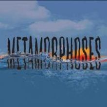 METAMORPHOSES Plays the Aurora Fox, Now thru 9/22