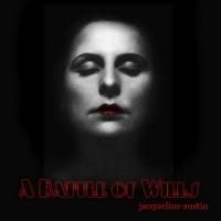 A BATTLE OF WILLS by Jacqueline Austin Now Available On Kindle