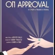 ON APPROVAL to Play Jermyn Street Theatre, April 9-May 4