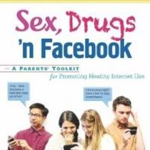 Hunter House Releases SEX, DRUGS, 'N FACEBOOK: A PARENT'S TOOLKIT FOR PROMOTING HEALT