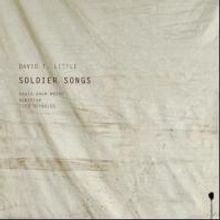 David T. Little's SOLDIER SONGS Gets Digital Release Today