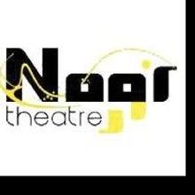 Noor Theatre's 2014-15 Season to Include Annual Reading Series, 48-Hour Forum & More