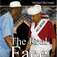 THE REAL FACE OF OBAMA by Michael McCready is Released