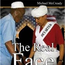 THE REAL FACE OF OBAMA by Michael McCready is Released