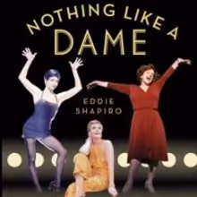 Judy Kaye, Donna McKechnie and More Set for NOTHING LIKE A DAME Talk at Barnes &…