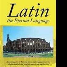 Martin Newman Releases LATIN - THE ETERNAL LANGUAGE