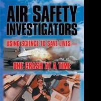 New Book Reveals Air Traffic Safety in AIR SAFETY INVESTIGATIONS