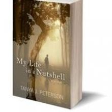 Tanya J. Peterson Releases MY LIFE IN A NUTSHELL