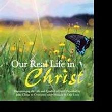 M. Alberto Zelaya Aragon Releases OUR REAL LIFE IN CHRIST