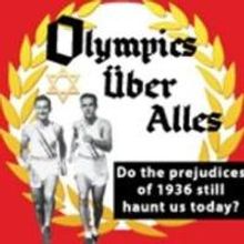 OLYMPICS UBER ALLES Begins Limited Off-Broadway Run Tomorrow