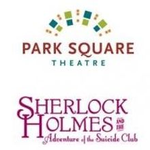 SHERLOCK HOLMES Returns to Park Square in July