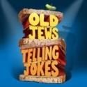 OLD JEWS TELLING JOKES Changes September Performance Schedule