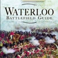 Pen & Sword Books Presents WATERLOO BATTLEFIELD GUIDE