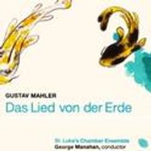 Das Lied von der Erde on St. Luke's Collection Now Available